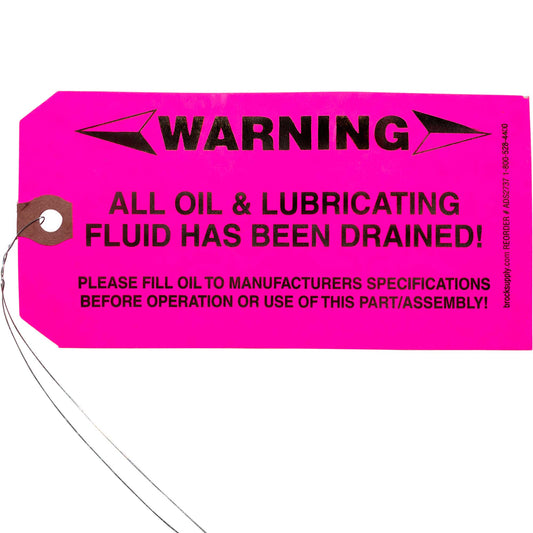 Brock 'Warning – All Oil & Lubricating Fluid Has Been Drained!’ Tag With Wire Attached - 5 3/4 Inch x 2 7/8 Inch Pink Heavy Card Stock With Reinforced Eyelet- Includes Pen – 250 Tags/Box ADS2737WA